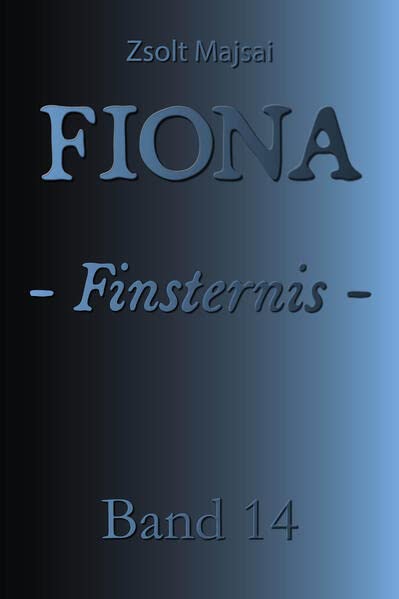 Fiona - Finsternis: Die Kristallwelten-Saga 14