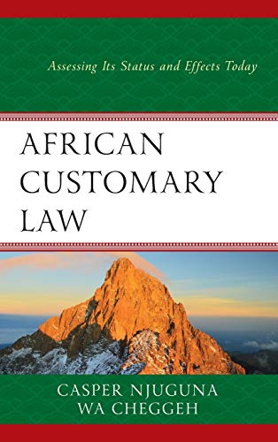 African Customary Law: Assessing Its Status and Effects Today