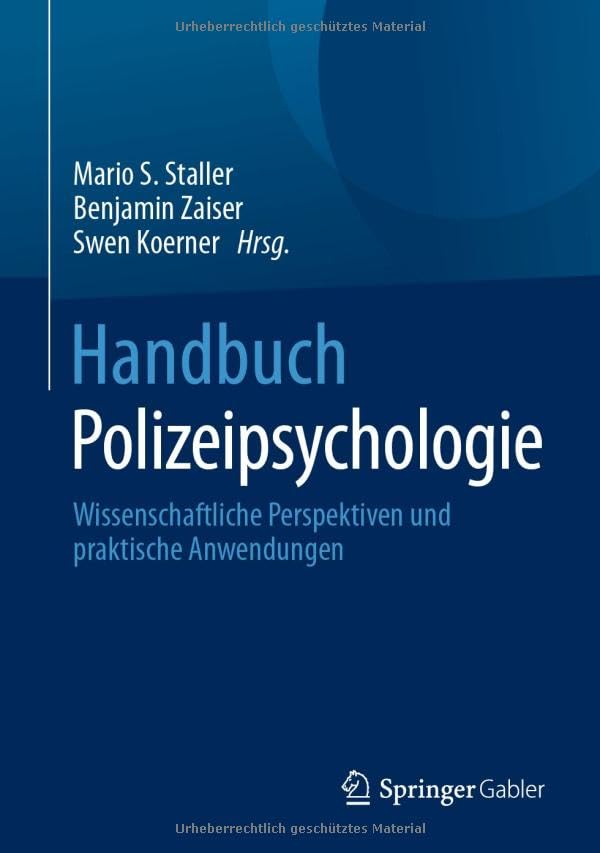 Handbuch Polizeipsychologie: Wissenschaftliche Perspektiven und praktische Anwendungen