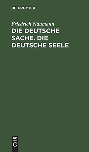 Die deutsche Sache. Die deutsche Seele: Zwei Vorträge, gehalten in Kristiania am 3. und 5. Februar