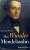 Das Wunder Mendelssohn