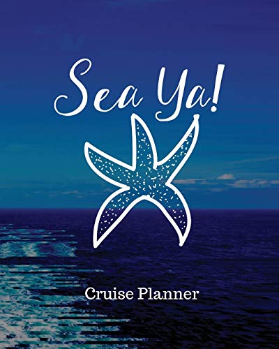 Sea Ya! Cruise Planner: Cruise Adventure Planner | Funny Cruise Journal | Sea Travel Gift