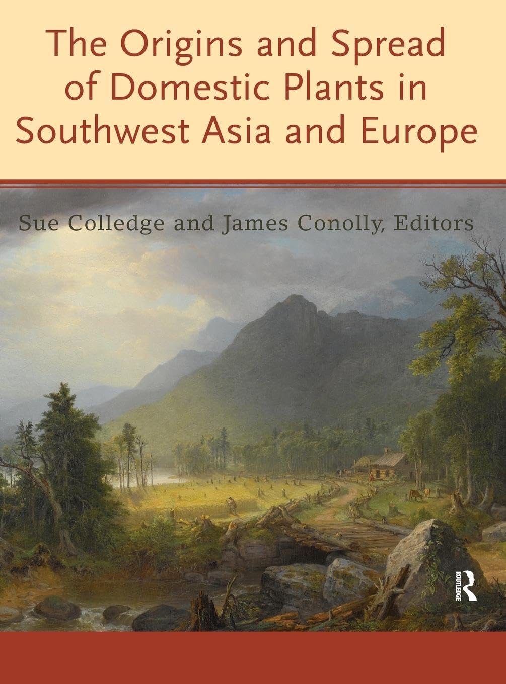 The Origins and Spread of Domestic Plants in Southwest Asia and Europe (Publications of the Institute of Archaeology, University College London)
