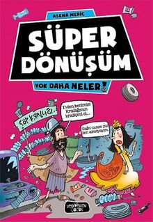 Yok Daha Neler - Super Donusum