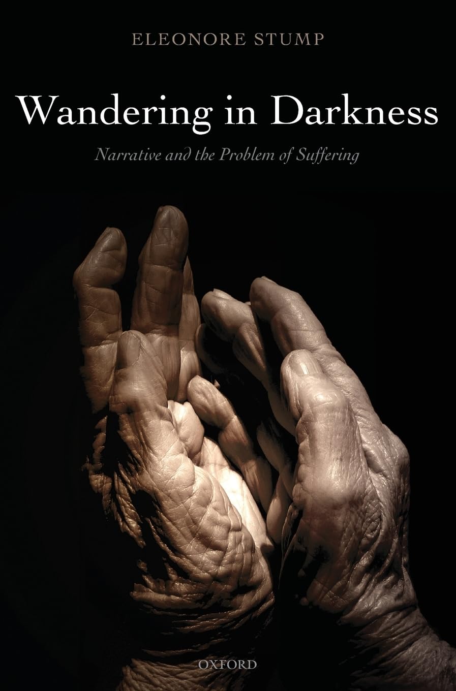 WANDERING IN DARKNESS C: Narrative and the Problem of Suffering