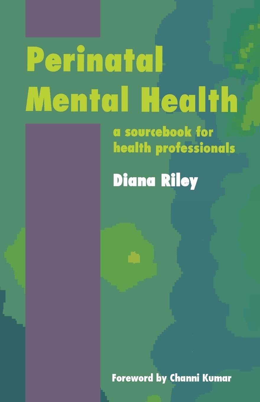 Diana Riley Perinatal Mental Health, A Sourcebook For Health Professionals