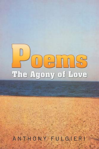 Poems: The Agony of Love