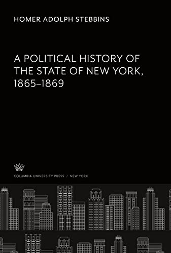 A Political History of the State of New York 1865¿1869