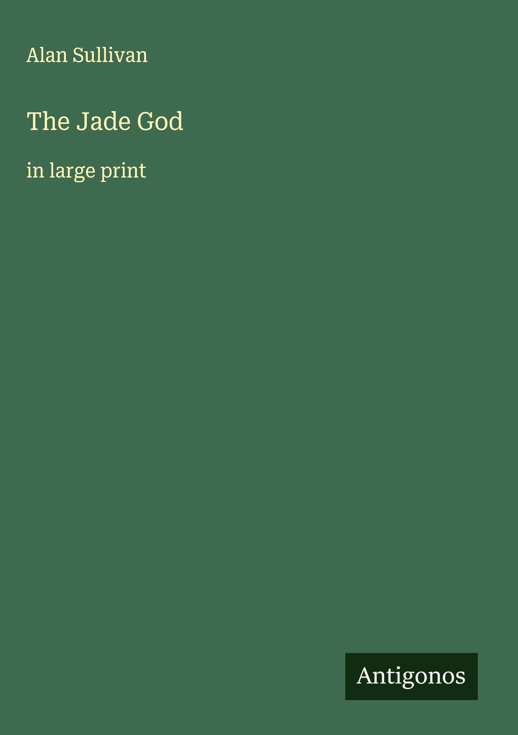 The Jade God: in large print