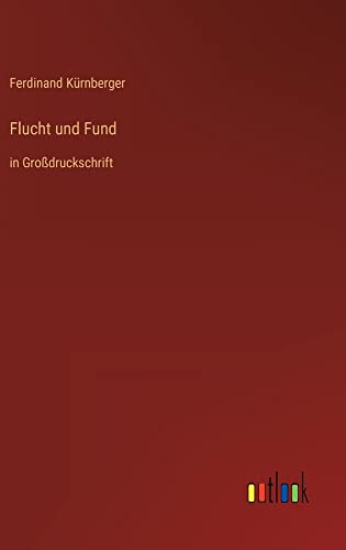 Flucht und Fund: in Großdruckschrift