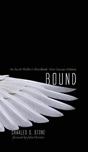 Bound: An Earth Walker's Handbook, New Canaan Edition
