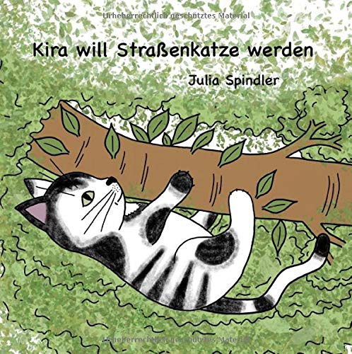 Kira will Straßenkatze werden