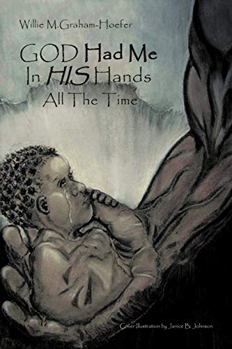 God Had Me In His Hands All The Time