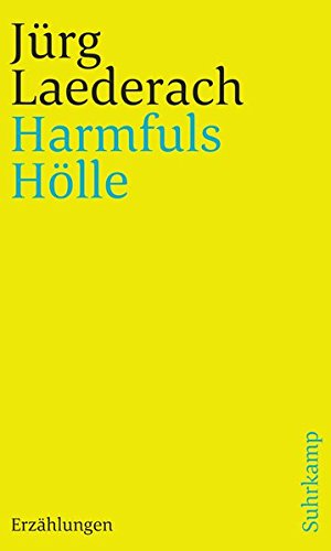 Harmfuls Hölle: in dreizehn Episoden