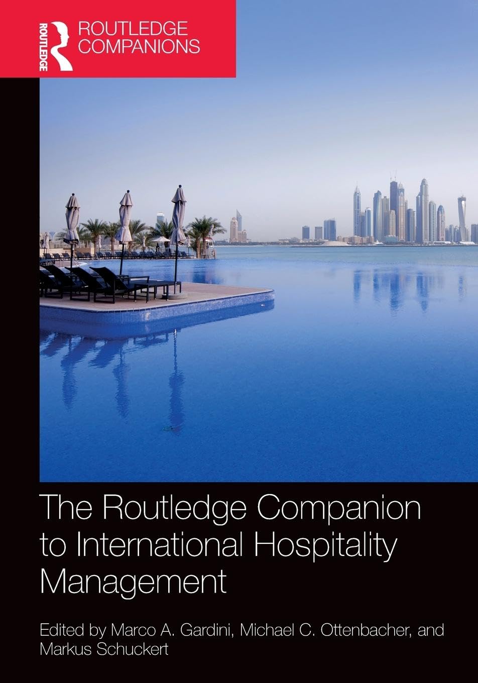 The Routledge Companion to International Hospitality Management (Routledge Companions in Business, Management and Marketing)