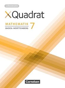 XQuadrat - Baden-Württemberg: 7. Schuljahr - Lösungen zum Schülerbuch