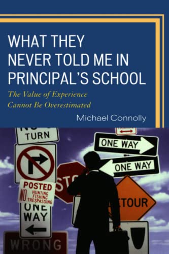 What They Never Told Me in Principal's School: The Value of Experience Cannot Be Overestimated