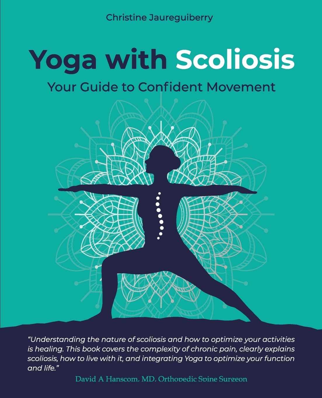 Christine Jaureguiberry Yoga With Scoliosis, Your Guide To Confident Movement