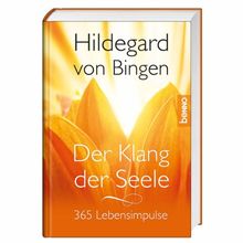 Der Klang der Seele: 365 Lebensimpulse