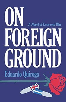 On Foreign Ground: A Novel of Love and War