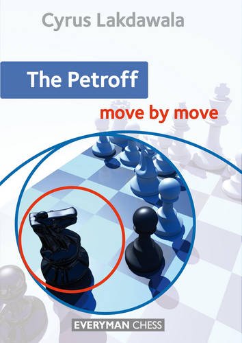 Cyrus Lakdawala The Petroff, Move By Move