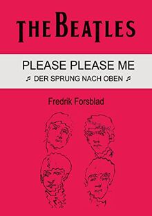 The Beatles - Please Please Me: Der Sprung nach oben