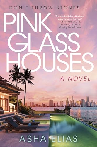 Elias, Asha: Pink Glass Houses