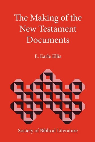 The Making of the New Testament Documents (Biblical Interpretation Series, Band 39)