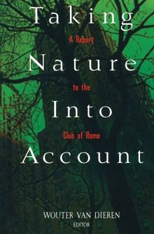 Taking Nature Into Account: A Report To The Club Of Rome Toward A Sustainable National Income