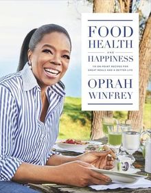 Food, Health and Happiness: 'On Point' Recipes for Great Meals and a Better Life
