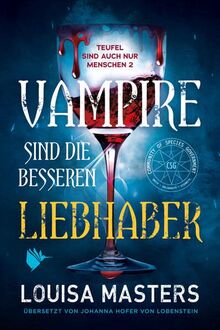 Vampire sind die besseren Liebhaber (Teufel sind auch nur Menschen)