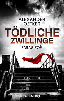 Zara und Zoë - Tödliche Zwillinge: Thriller (Die Profilerin und die Patin, Band 2)