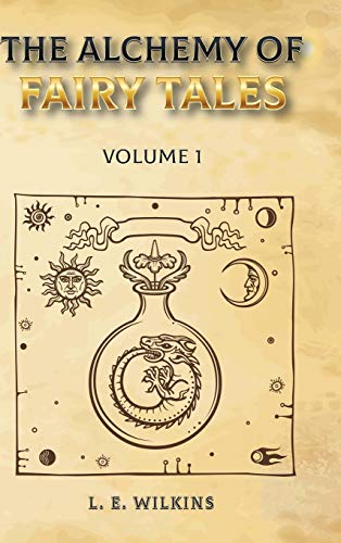 The Alchemy of Fairy Tales (Volume, Band 1)