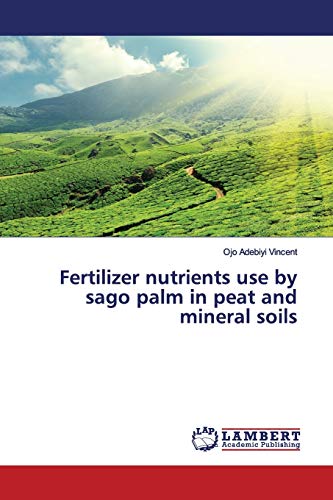 Fertilizer nutrients use by sago palm in peat and mineral soils