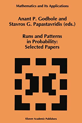 Runs and Patterns in Probability: Selected Papers (Mathematics and Its Applications (closed)) (Mathematics and Its Applications, 283, Band 283)
