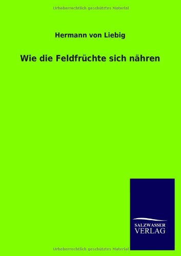 Wie die Feldfrüchte sich nähren