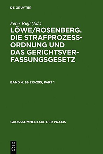 Rieß, Peter: Löwe/Rosenberg. Die Strafprozeßordnung und das Gerichtsverfassungsgesetz / §§ 213-295