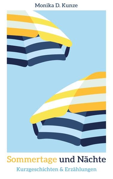 Sommertage und Nächte: Kurzgeschichten & Erzählungen