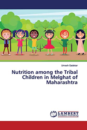 Nutrition among the Tribal Children in Melghat of Maharashtra