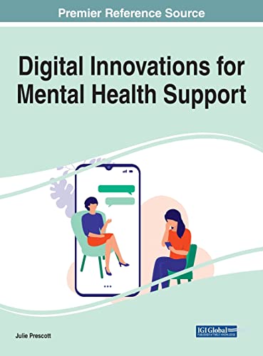Digital Innovations for Mental Health Support (Advances in Psychology, Mental Health, and Behavioral Studies)