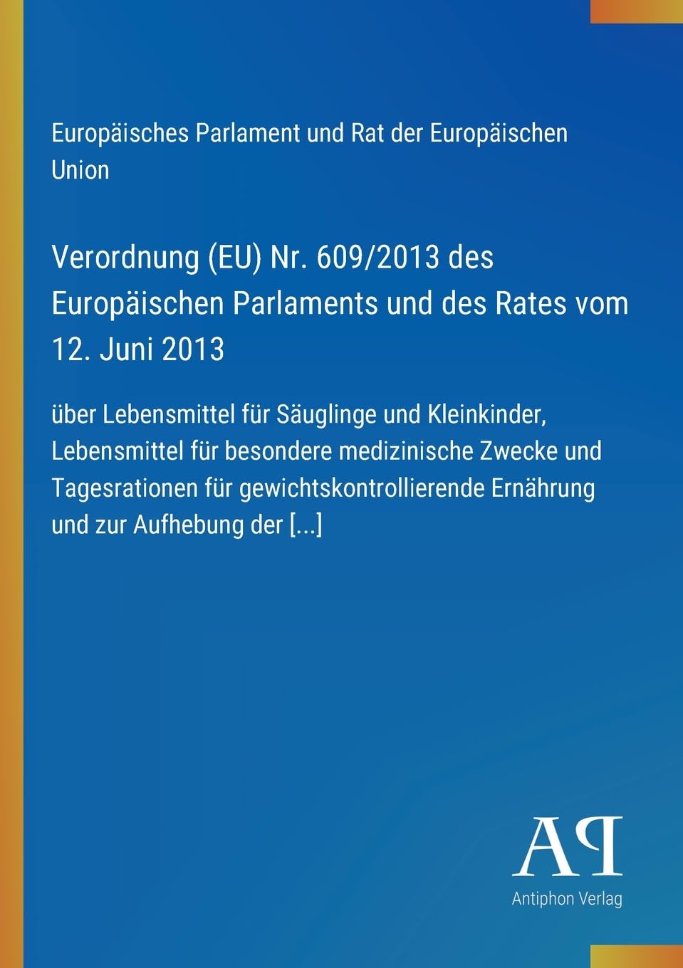 Verordnung (EU) Nr. 609/2013 des Europäischen Parlaments und des Rates vom 12. Juni 2013