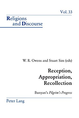 Reception, Appropriation, Recollection: Bunyan's Pilgrim's Progress (Religions and Discourse)