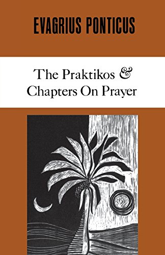Evagrius Ponticus The Praktikos & Chapters On Prayer (Cistercian Studies)