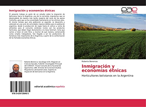 Inmigración y economías étnicas: Horticultores bolivianos en la Argentina