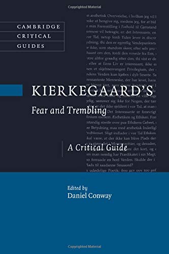 Kierkegaard's Fear and Trembling: A Critical Guide (Cambridge Critical Guides)