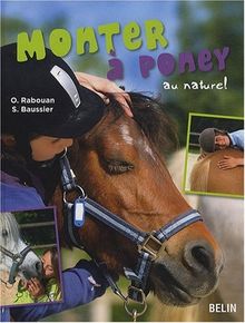 Monter à poney au naturel von Baussier, Sylvie, Rabouan, Olivier | Buch | Zustand sehr gut