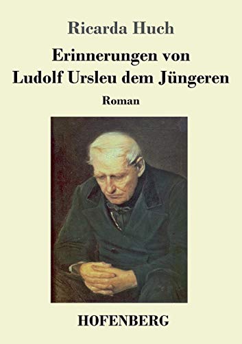Ricarda Huch Erinnerungen Von Ludolf Ursleu Dem Jüngeren, Roman
