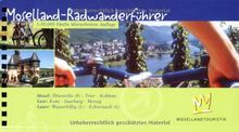 Moselland - Radwanderführer: Deutschland-Frankreich-Luxembourg  Mosel: Thionville (F) - Trier - Koblenz  Saar: Konz - Saarburg - Merzig,  Sauer: Wasserbillig (L) - Echternach (L). 1:50000