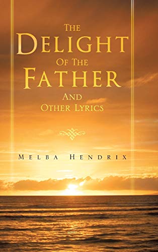 The Delight of the Father and Other Lyrics