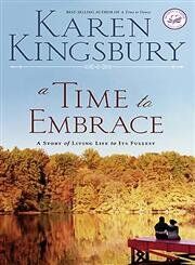 A Time to Embrace: A Story of Hope, Healing, and Abundant Life (Women of Faith, Band 2)